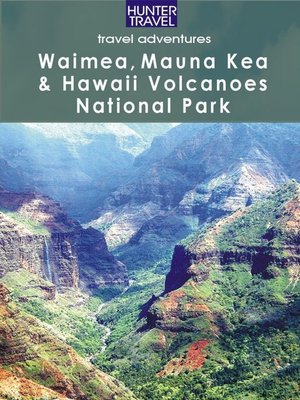 cover image of Waimea, Mauna Kea & Hawaii Volcanoes National Park